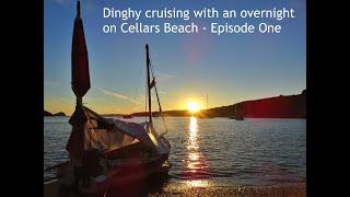 Dinghy cruising - an overnight trip to Cellars beach in a John Welsford 'navigator'