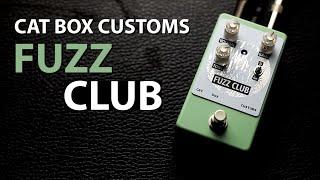 Cat Box Customs Fuzz Club \\ Guitar Pedal Demo