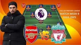 EPL IS OURS ~  FIGHT FOR WIN ~ ARSENAL vs LIVERPOOL ~ ARSENAL Predicted Line Up EPL WEEK 9 202425