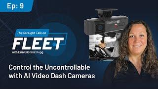 Episode 9: Control the Uncontrollable with AI video Dash Cameras