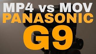 Panasonic G9: MP4 vs MOV, which is best for video?