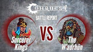 Conquest The Last Argument of Kings Battle Report: Sorcerer Kings vs  The W’adrhûn