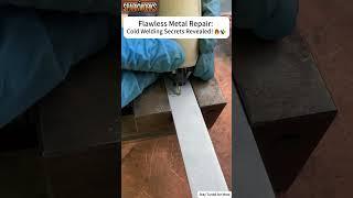 Flawless Metal Repairs with COLD Welding?  (No Heat, No Weak Spots#coldwelding#diy#repairing