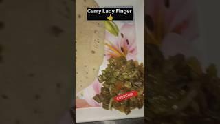 Carry Lady Finger #shorts #viral #sourcevideo