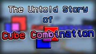 The Untold History of Cube Combination