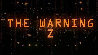 The Warning - "Z" (Official Lyric Video)