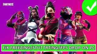 How To Fix Fortnite Freezing, Stuttering or LOW FPS Drop on PC (2024)