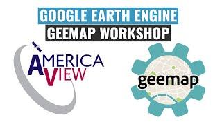 Earth Engine and Geemap Workshop at the AmericaView Annual Conference 2023