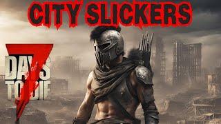 The Wasteland may be my FAVORITE BIOME Now - 7 Days to Die City Slickers (Wasteland Only) Ep 15