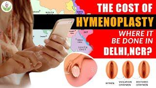 How Much Cost of Hymenoplasty (वर्जिनिटी सर्जरी) in Delhi, NCR? | Care Well Medical Centre