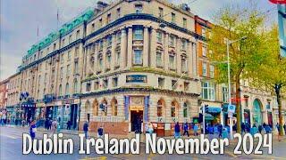 Dublin City Centre walking tour November 2024| Dublin Ireland 4k HDR 60fps| O’Connell street Walk