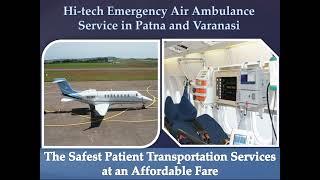 Take Highly Equipped Charter Air Ambulance Service in Patna by Medivic