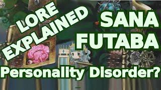 Loretime! Sana Futaba EXPLAINED: Personality Disorder?