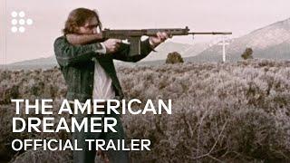 THE AMERICAN DREAMER | Official Trailer | MUBI