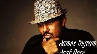 James Ingram - Just Once (Tradução)