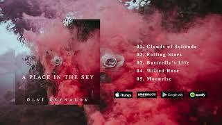 Emotional Relaxing Music Album "A Place in the Sky" | Ülvi Zeynalov