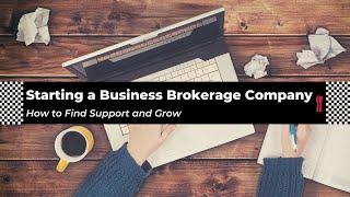 Starting a Business Brokerage Company