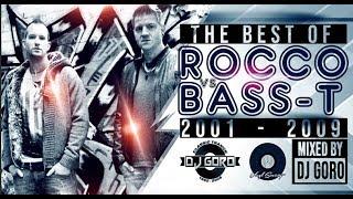 The Best Of Rocco vs. Bass-T // 100% Vinyl // 2001-2009 // Mixed By DJ Goro