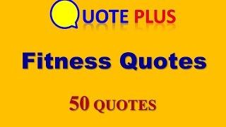 Fitness Quotes - 50 Top Quotes - Fitness Quotes Motivation