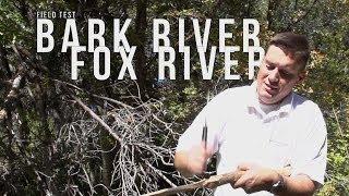 Bark River Knives Fox River | Field Test