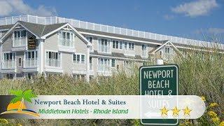 Newport Beach Hotel & Suites - Middletown Hotels, Rhode Island