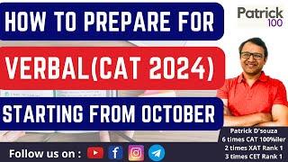 How to prepare Verbal for CAT 2024 starting from October |CAT 2024|Patrick Dsouza |CAT 100%ile