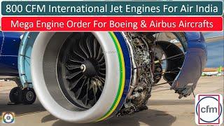 800 CFM International Jet Engines For Air India | Engines To Power 210 Aircrafts