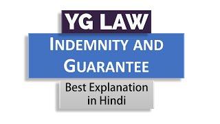 Indemnity and Guarantee - Law of Contracts