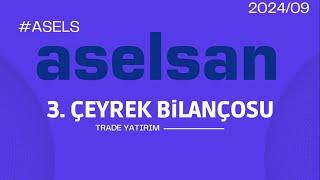 ASELSAN 3.ÇEYREK BİLANÇOSU - #asels - 09/2024 FİNANSALLARI