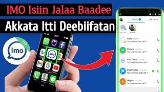 IMO Isiin Jalaa Baadee Akkata Ittin Deebiifatan | Imo Account |