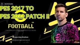 PES 2017 NSP MINI PATCH 2022 V8 | HOW TO PATCH PES 17 TO PES 22 ENGLISH ONLY 2GB