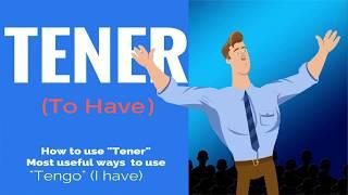 Most useful ways to use Tener