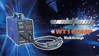 Weldtech WT160MP Walkthrough Guide