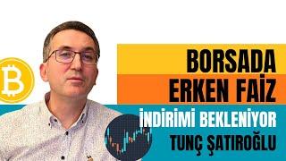 Borsada Erken Faiz İndirimi Bekleniyor