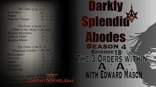 The 3 Orders of A∴A∴ || Edward Mason, Darkly Splendid Abodes