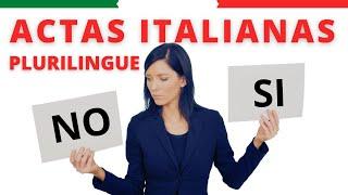 Acta Plurilingüe Italia: ¿SON NECESARIAS?