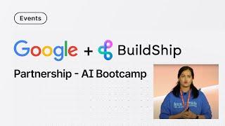 Google x BuildShip - Partnership Event, AI Bootcamp