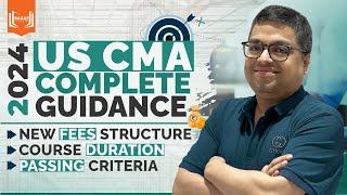 US CMA 2024: Complete Guidance | New Fees Structure | Course Duration | Passing Criteria