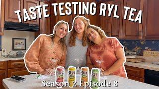 TASTE TESTING RYL TEA | SEASON 2 EPISODE 8