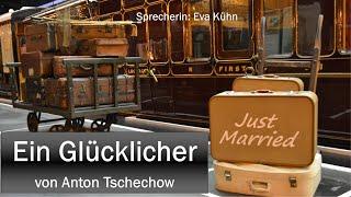 "Ein Glücklicher" von Anton Tschechow / Lustige Geschichten / Kurzgeschichte Hörbuch