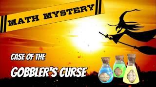 The Case of the Gobbler's Curse Math Mystery: A Thanksgiving Math Activity Adventure