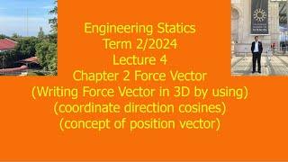 4 Ch 2 Force Vector 2D and 3D Engineering Static Term 2 2024 Nov 4 2024