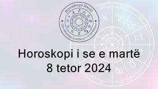 Horoskopi i se e martë 8 Tetor 2024