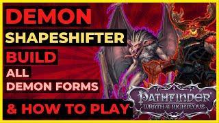 PATHFINDER: WOTR - DEMON Shapeshifter Guide - BUILD & How to Play : Become a TRUE Demon!