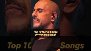 Top 10 Iconic Songs Of Vishal Dadlani - Emosical || #shorts  #shortsfeed #vishaldadlani #viral