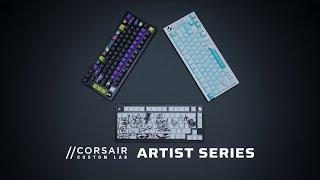 CORSAIR Custom Lab – Artist Series Collection