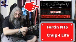 Fortin NTS by Neural DSP Chug 4 Life
