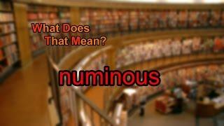 What does numinous mean?