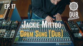 Jackie Mittoo - Drum Song [DUB] ️ DUBSTATION | Ep.#17