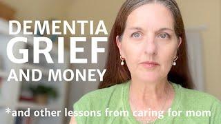 Dementia Care Giving Part 3 The Grief and Finances